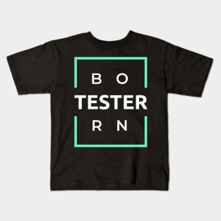 Born Tester Kids T-Shirt